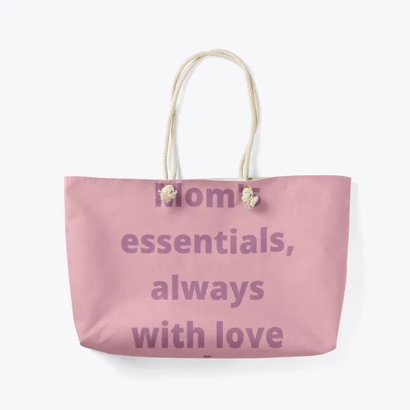 Mom's essentials, always with love